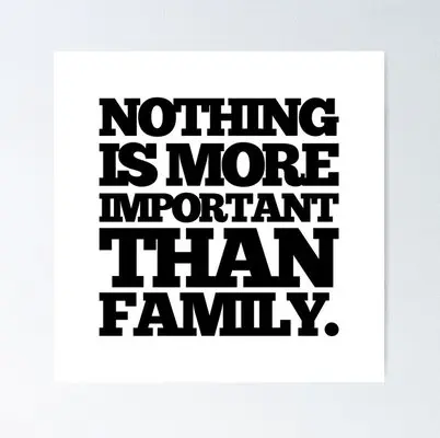 Nothing is More Important Than Family.